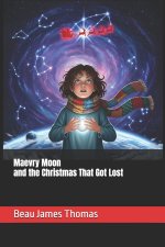 Maevry Moon and the Christmas That Got Lost
