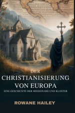 „Der Christianisierung Von Europa
