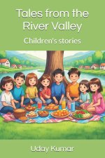 Tales from the River Valley