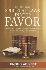 Enforcing Spiritual Laws in Your Favor