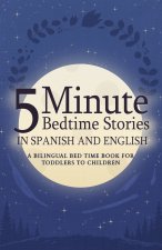 5 Minute Bedtime Stories in Spanish and English for Kids