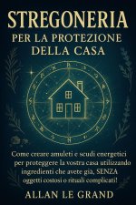 STREGONERIA PER LA PROTEZIONE DELLA CASA