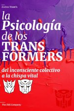 La PSICOLOGIA de los TRANSFORMERS