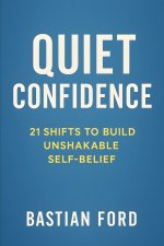 Quiet confidence