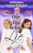 Our Big White Lie