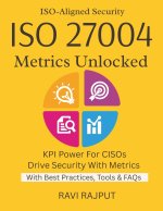 ISO 27004 Metrics Unlocked