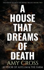 A House That Dreams of Death