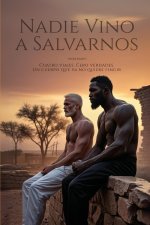 Nadie vino a salvarnos