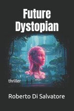 Future Dystopian