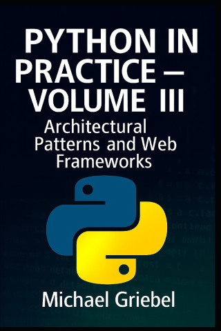 Python in Practice - Volume III