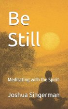 Be Still