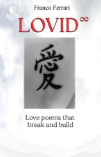 LoViD to infinity ♥ Love poems that break and build