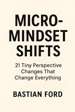Micro-Mindset Shifts