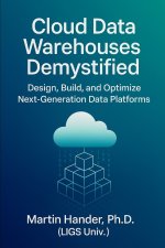 Cloud Data Warehouses Demystified