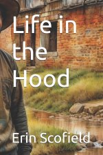 Life in the Hood