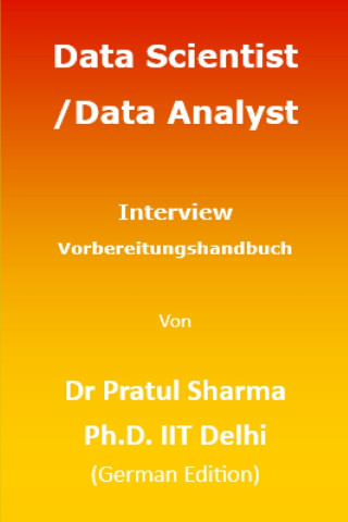 Data Scientist / Data Analyst Interview Vorbereitungshandbuch