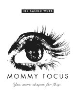 Mommy Focus