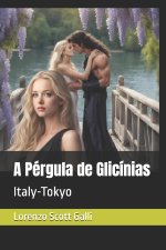 A Pérgula de Glicínias