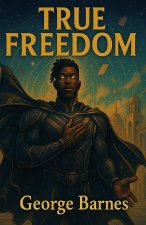 TRUE FREEDOM