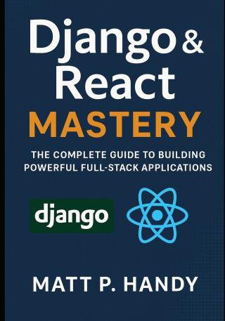 Django & React Mastery