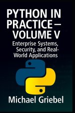 Python in Practice - Volume V