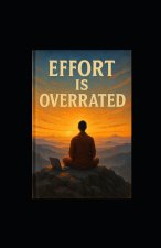 Effort Is Overrated