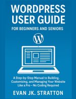 WordPress User Guide For Beginners and Seniors