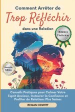 Comment Arrêter de Trop Réfléchir dans une Relation