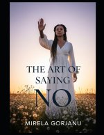 THE ART OF SAYING NO