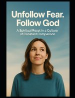 Unfollow Fear. Follow God