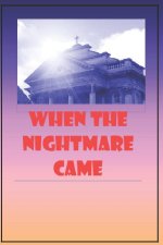 When the Nightmare Came
