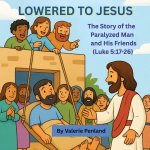 Lowered to Jesus