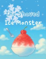 The Shaved Ice Monster