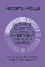 ULTIMATE GUIDE TO BECOMING AN INVESTMENT BANKER IN 2025/6