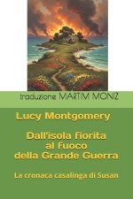 Dall'isola fiorita al fuoco della Grande Guerra