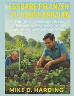 ESSBARE PFLANZEN ZU HAUSE ANBAUEN