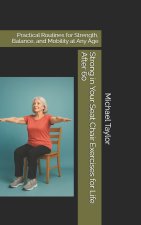 Strong in Your Seat Chair Exercises for Life After 60