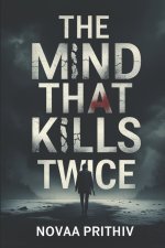 The Mind That Kills Twice - Every Memory Lies. Every Murder Returns.