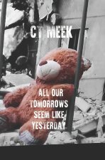 All Our Tomorrows Seem Like Yesterday