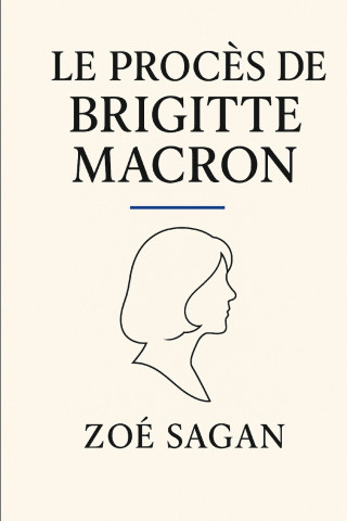 Le procès de Brigitte Macron