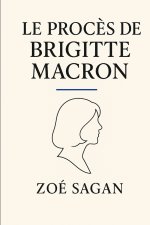 Le procès de Brigitte Macron