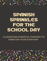 Spanish Sprinkles for the School Day