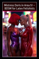 Mistress Doris in Area 51 - BDSM for Latex Fetishists