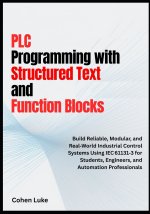 PLC Programming with Structured Text and Function Blocks