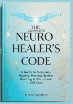 The Complete Neuro Healer's Code