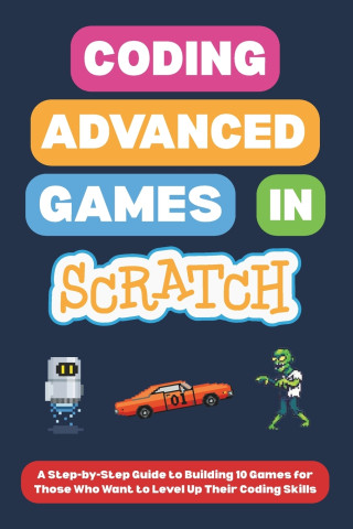 Coding Advanced Games in Scratch