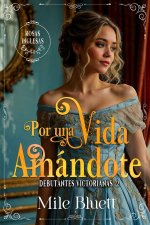 Por una vida amándote