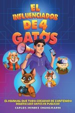 El Influenciador de 4 Gatos