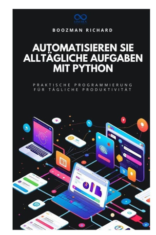 Automatisieren Sie alltägliche Aufgaben mit Python