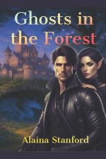 Ghosts In The Forest